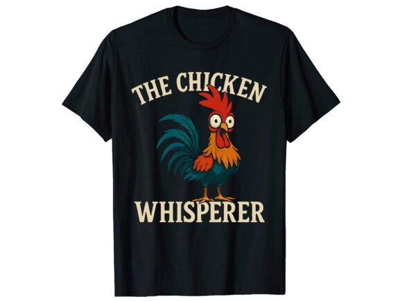 Chicken Whisperer T-Shirt PNG SVG: The Ultimate Design Asset for Poultry Lovers