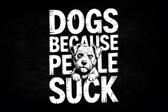 Dogs Because People Suck: A T-Shirt Design That Sells Itself
